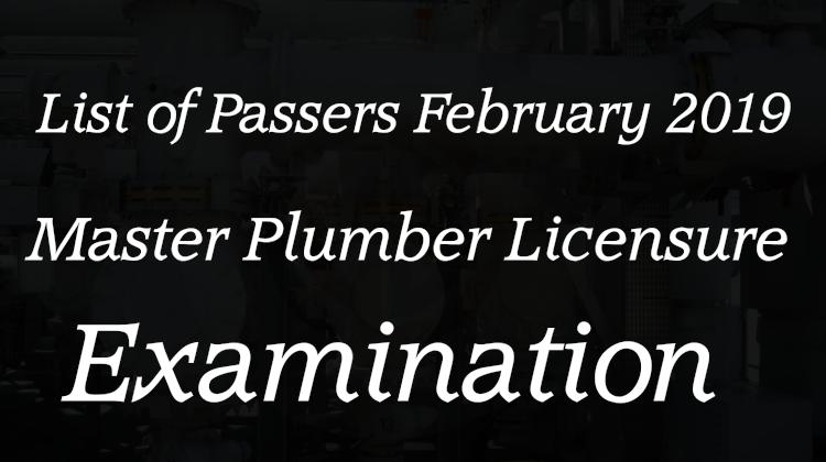 List of Passers February 2019 Master Plumber Licensure Examination