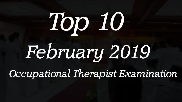 Top 10 Passers for February 2019 Occupational Therapist Licensure Examination