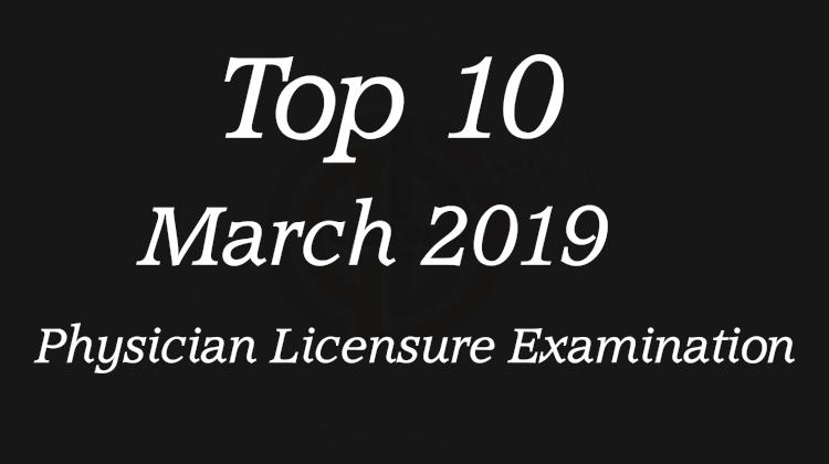 Top 10 Passers for March 2019 Physician Licensure Examination