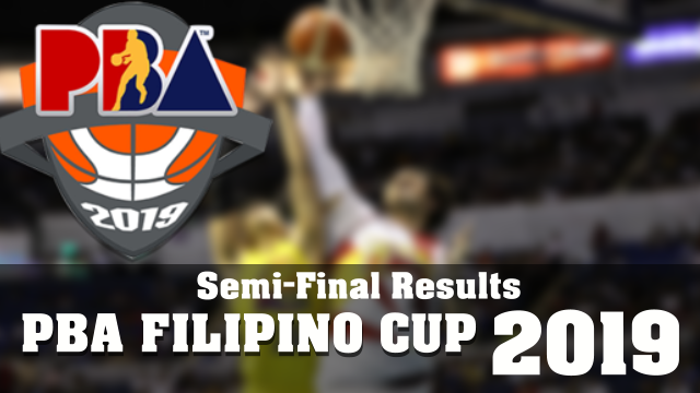 PBA All Filipino Cup 2019 Semi-Final Schedules and Results