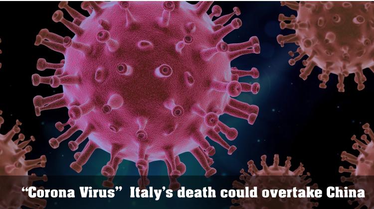 Italy could be the highest fatalities of Corona Virus 'Covid-19'